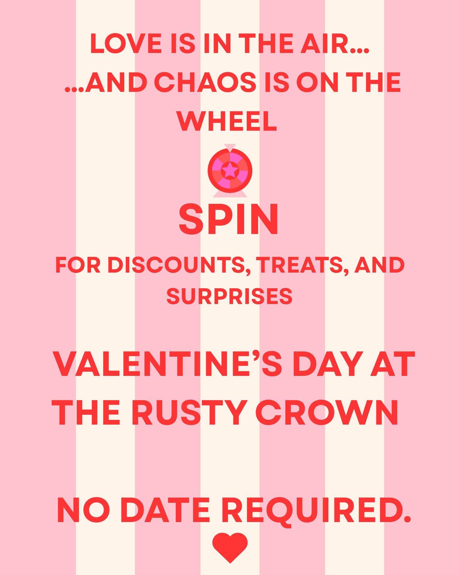 Going out for Galentine's Day?  Swing by to Spin to Win at Rusty Crown. No date required. #galentinesday #rustycrownpgh