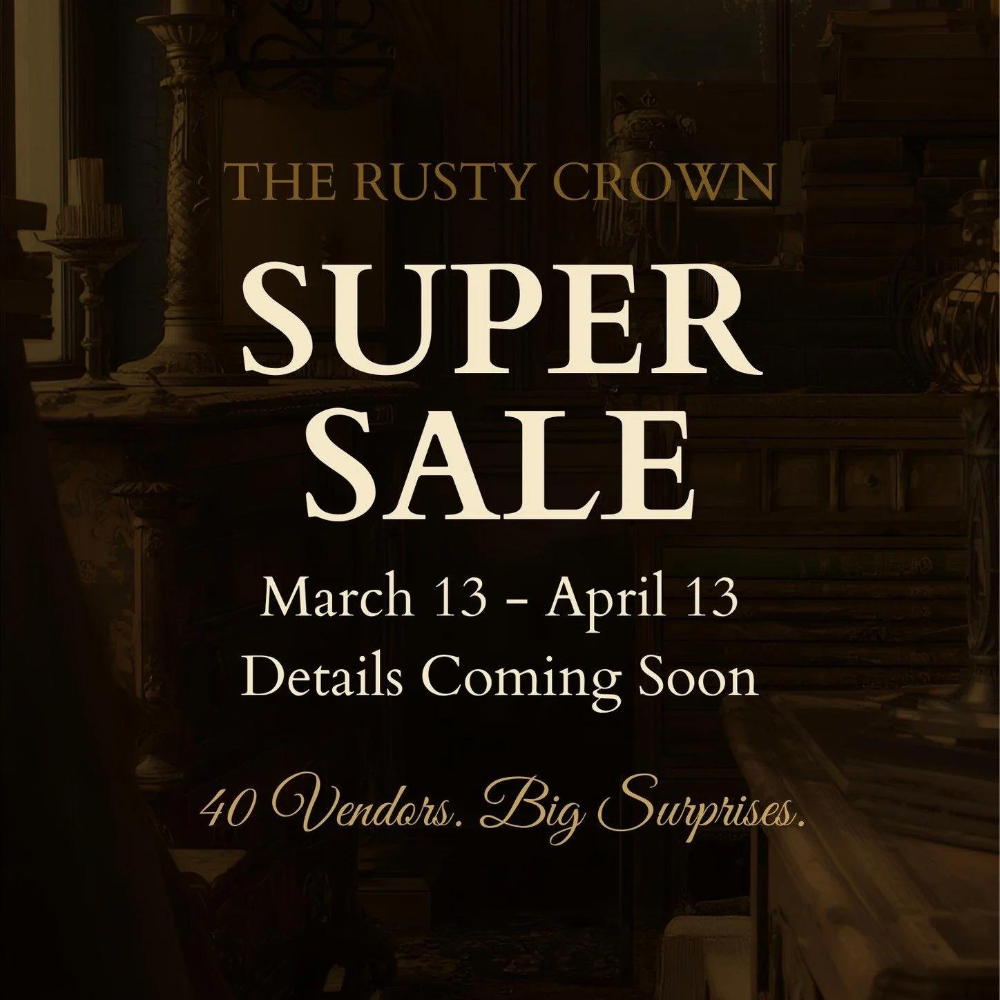 The vault is about to creak open&hellip; 👑✨

From March 13 to April 13, something delightfully dramatic is happening at The Rusty Crown.

Forty vendors.
Four whole weeks.

We are not saying you should circle March 13 on your calendar in bold ink&hel