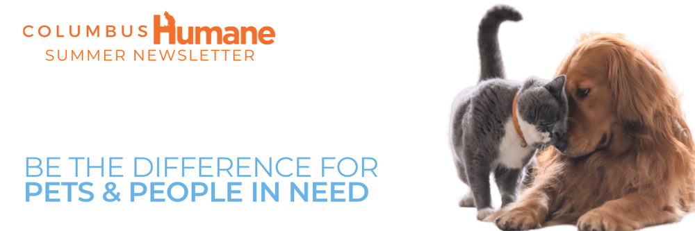 Summer Newsletter from Columbus Humane — Columbus Humane