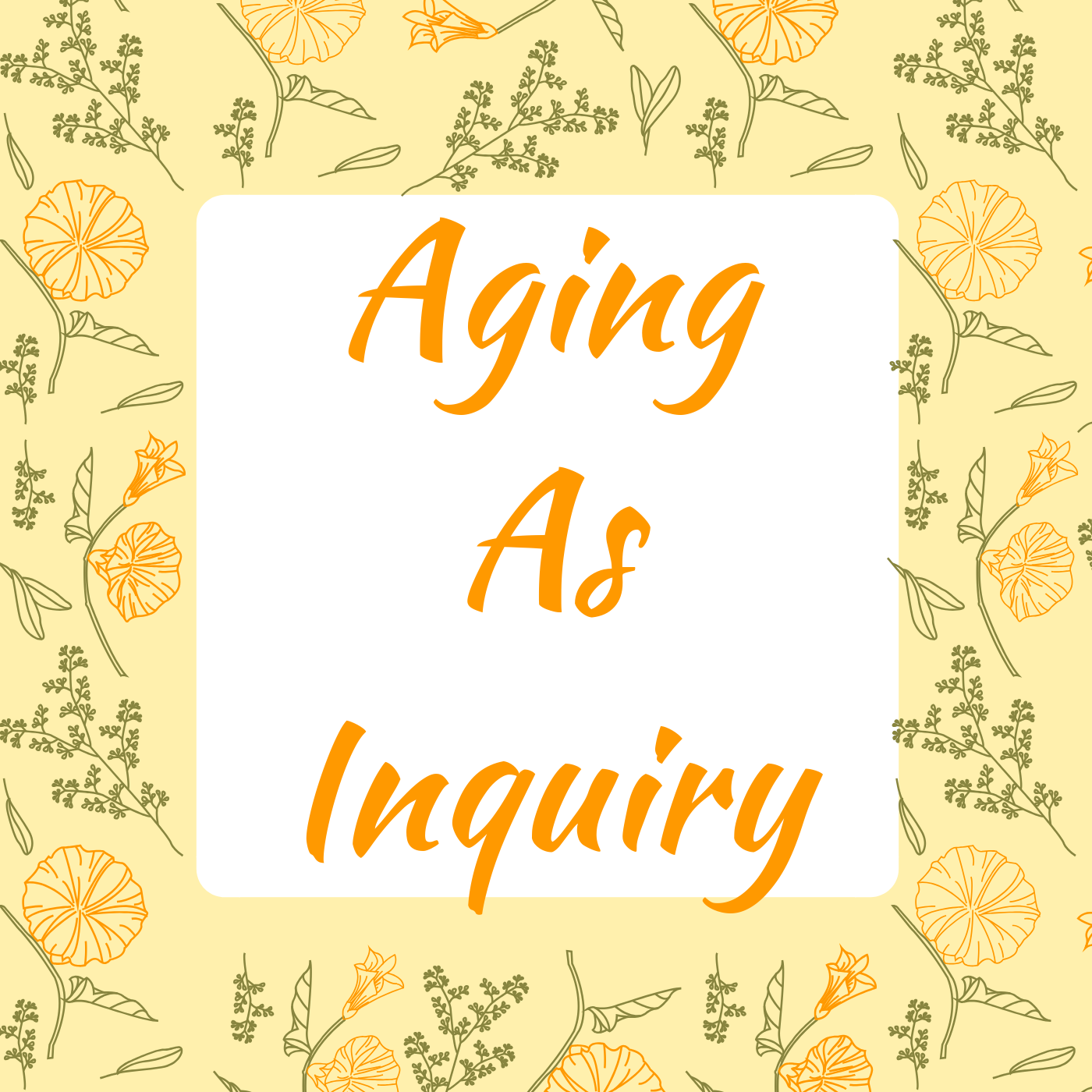 Aging as Inquiry (1).png