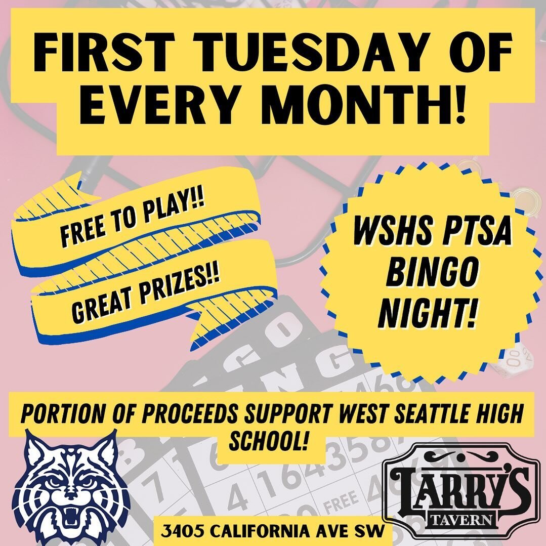 It&rsquo;s bingo night and tonight a portion of the proceeds go to West Seattle High School academics!! Bingo starts at 7:30 and always free to play!