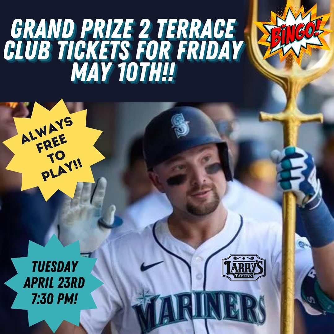 Join us for bingo Tuesday Apr. 23rd at 7:30pm for your shot at tickets for the May 10th Mariners game Vs the A&rsquo;s!! Always free to play!!