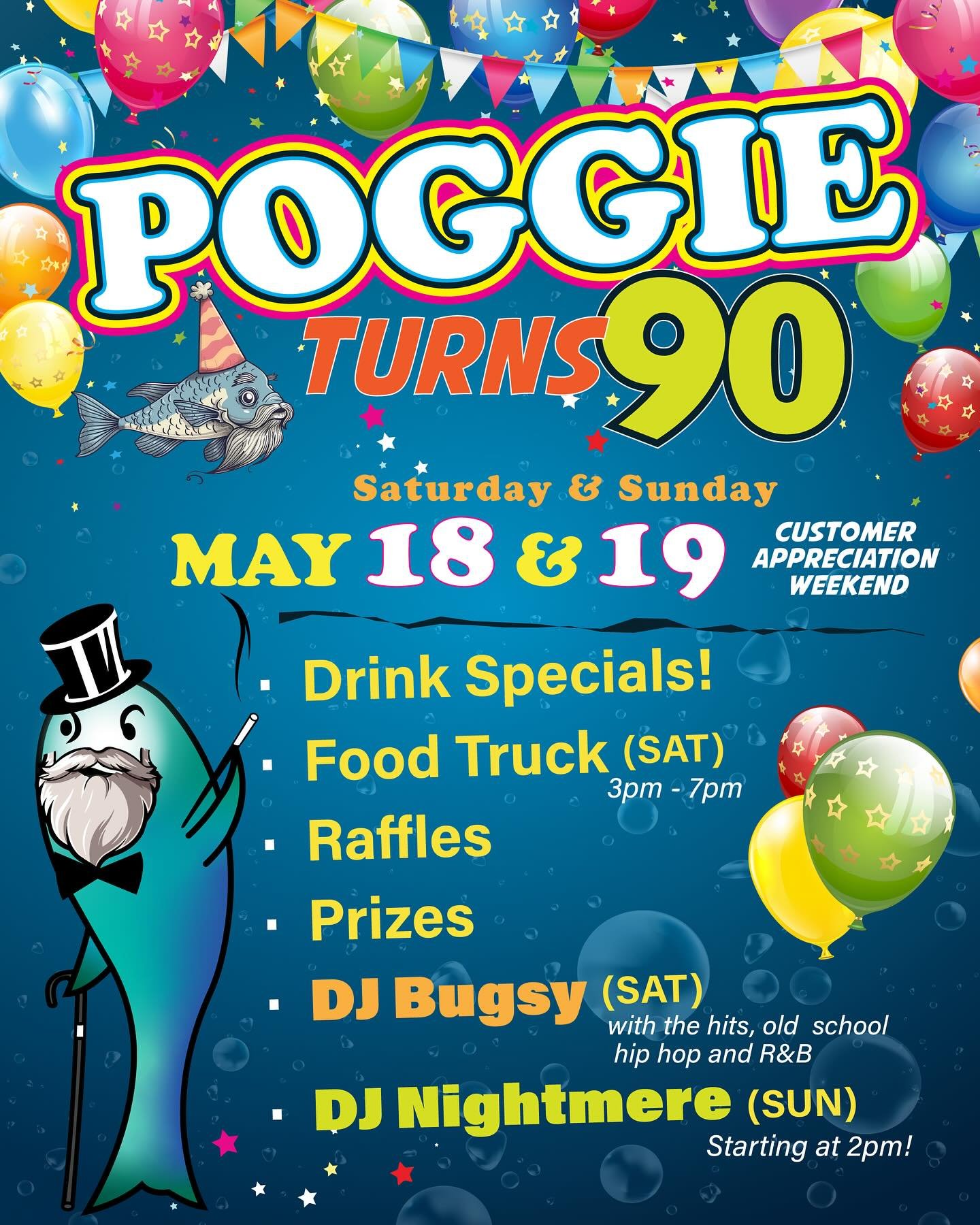 Poggie turns 90! Can you believe it?! Join us for some great music, raffles, specials, and just a grand ol time. What better way to show our appreciation for all of you that keep coming back. Not only are we celebrating Seymour Poggie, but we are cel
