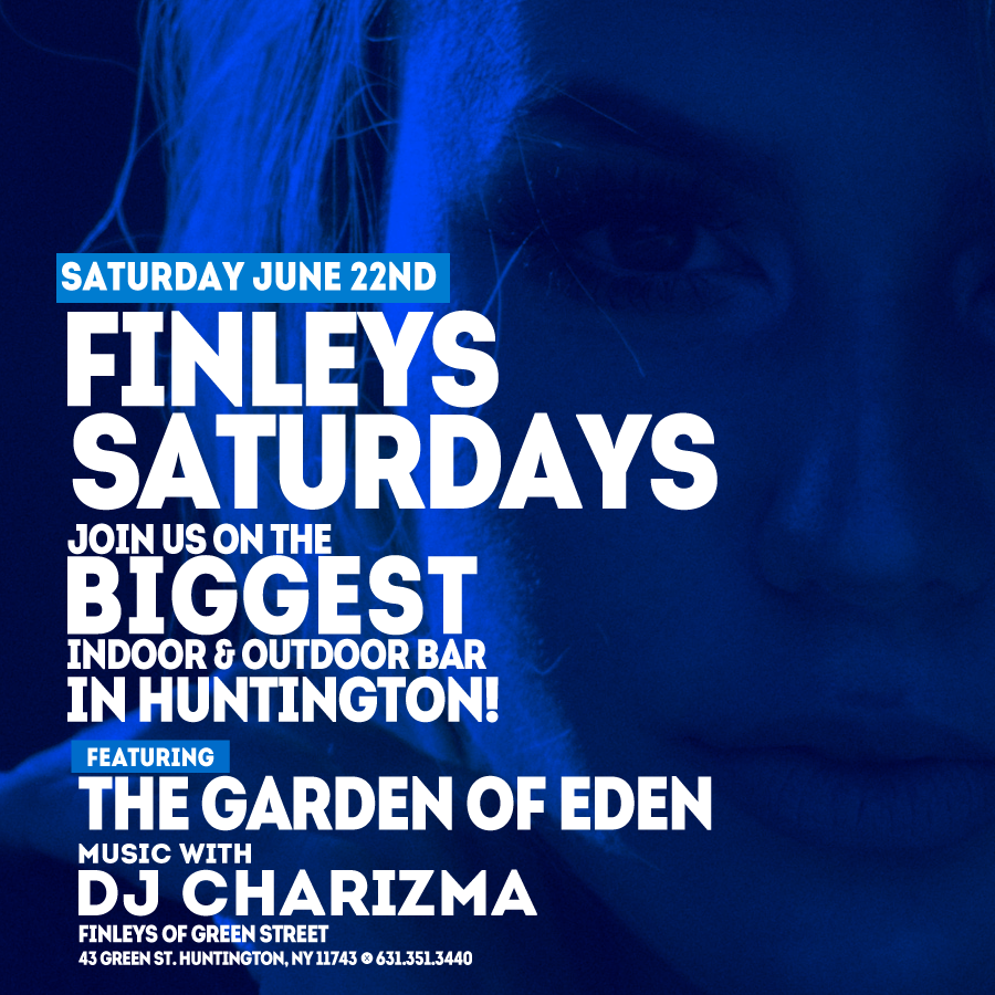 Flyer for Finley’s Saturdays on Saturday June 22nd with DJ Charizma