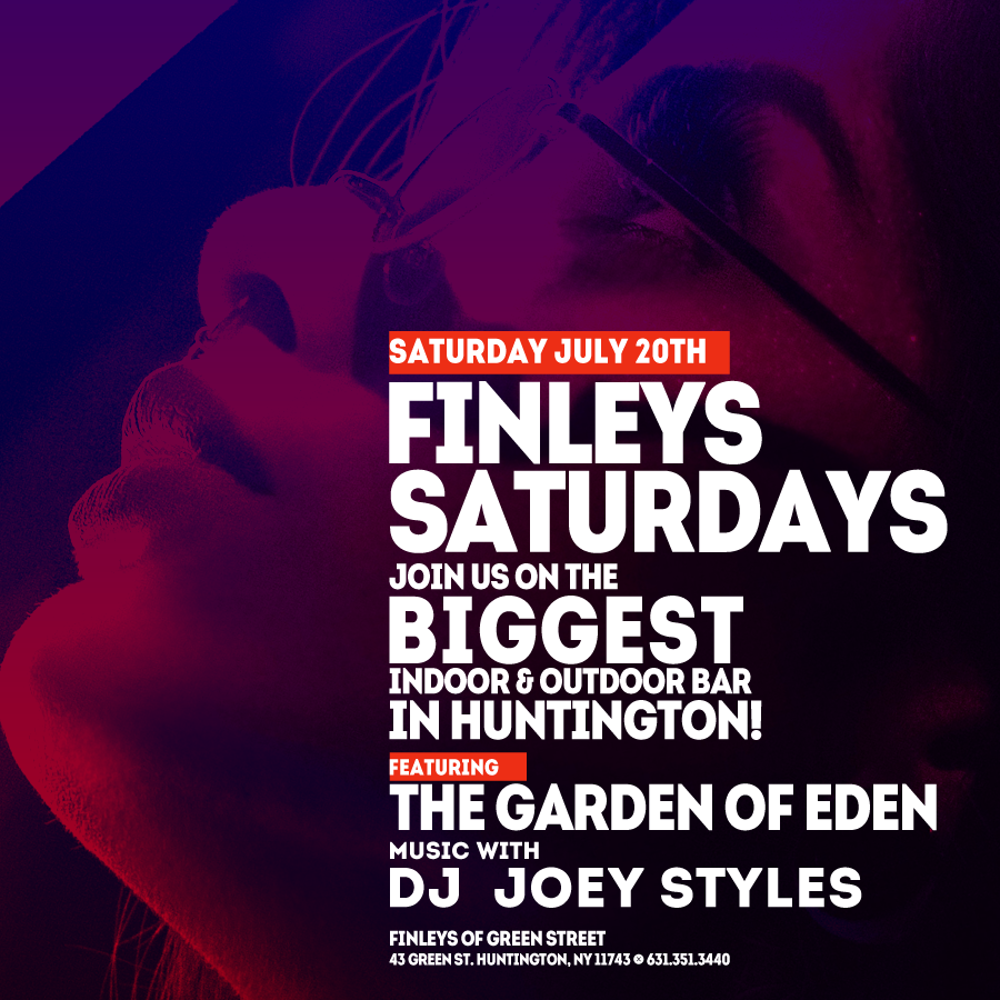 Flyer for Finley’s Saturdays with DJ Joey Styles on July 20th at 11pm.