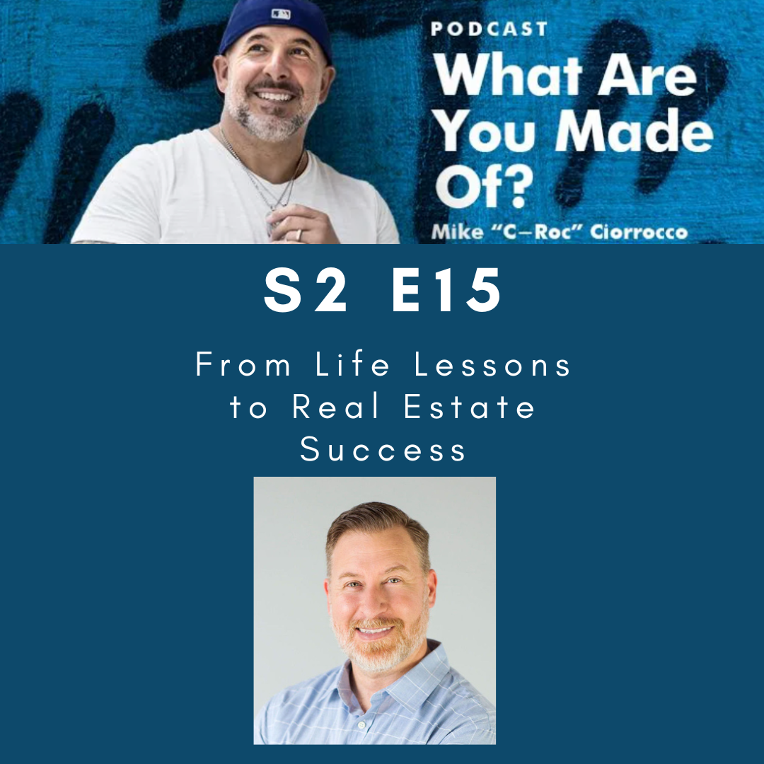 S. 2, Ep. 15 - From Life Lessons to Real Estate Success