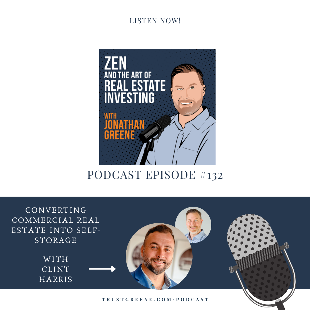 132: Converting Commercial Real Estate into Self-Storage with Clint Harris