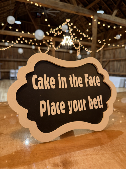 "Cake in the face" Sign