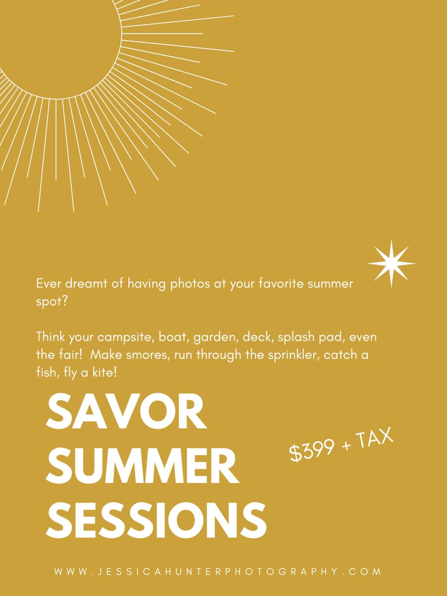2026 Savor Summer Sessions are now OPEN FOR BOOKING!

These are relaxed documentary style sessions celebrating your favorite summer places and activities!

Bonfires, picnics, running through the sprinkler, the fair, 
On the boat, in your garden or ba