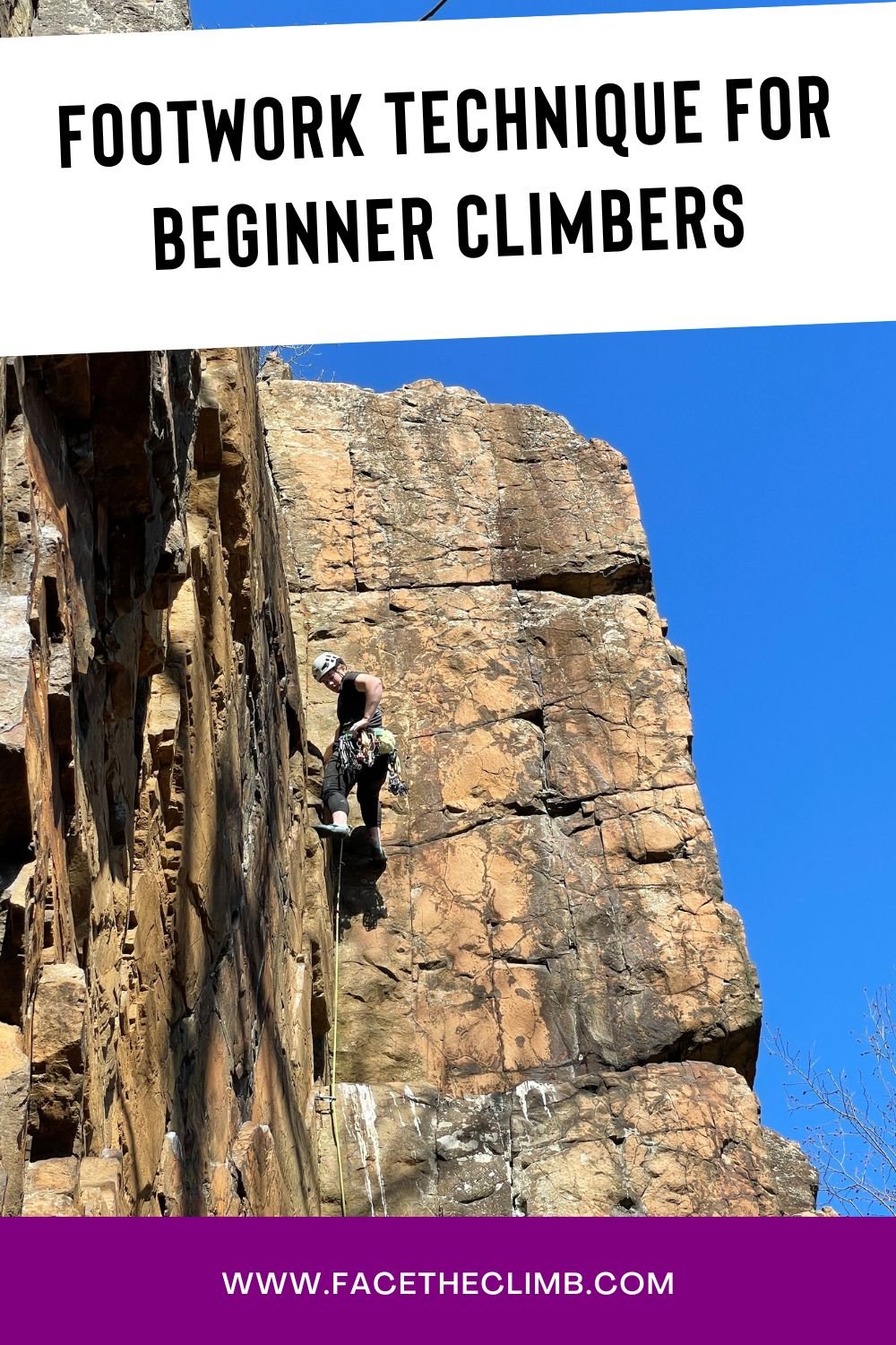 Footwork Technique For Beginner Climbers — Face The Climb