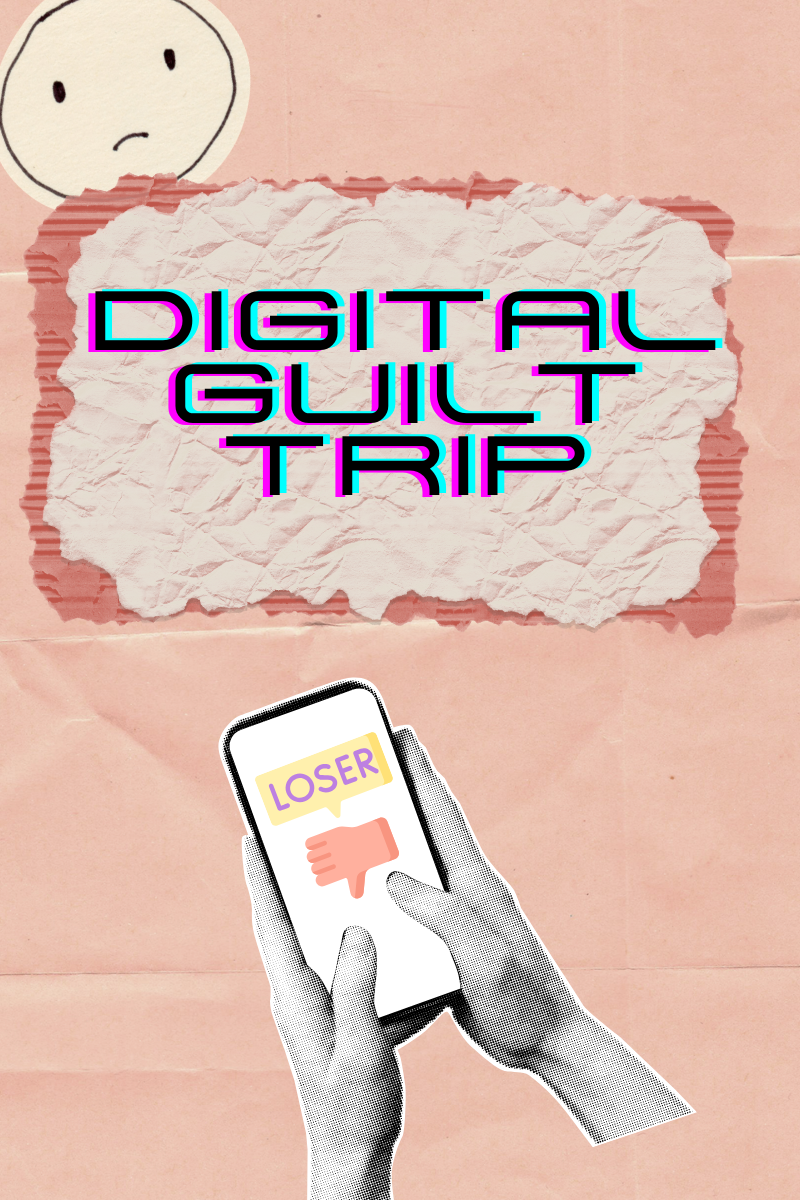 The Digital Guilt Trip Trap