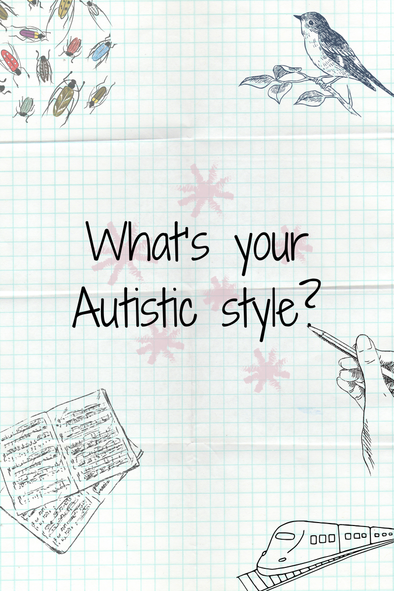 There Is No Wrong Way to Be Autistic: Which Style Is Yours?