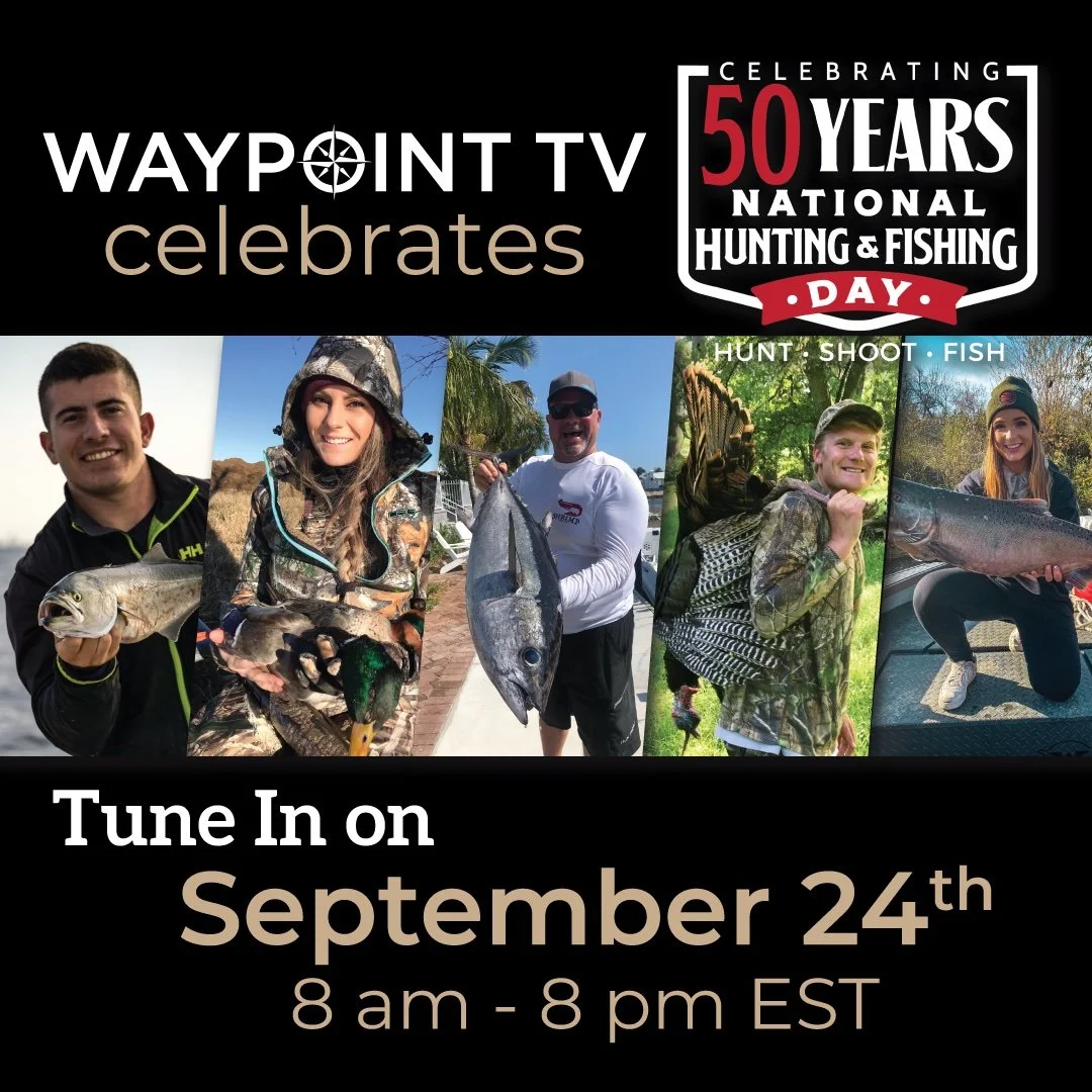 Waypoint TV Celebrates the 50th National Hunting and Fishing Day