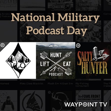 Waypoint TV Celebrates National Military Podcast Day by Highlighting Veteran Run Podcasts on Podcast Network 