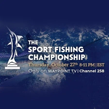 Waypoint TV Airing Never Before Seen Coverage of The Sport Fishing Championship