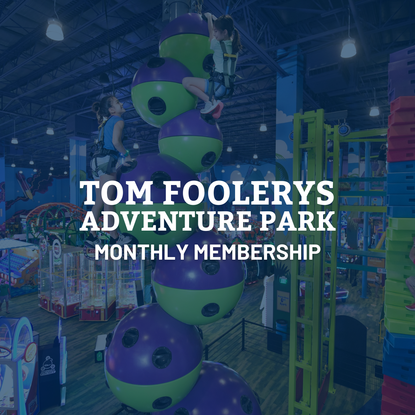 Tom Foolerys Adventure Park Membership (Monthly)