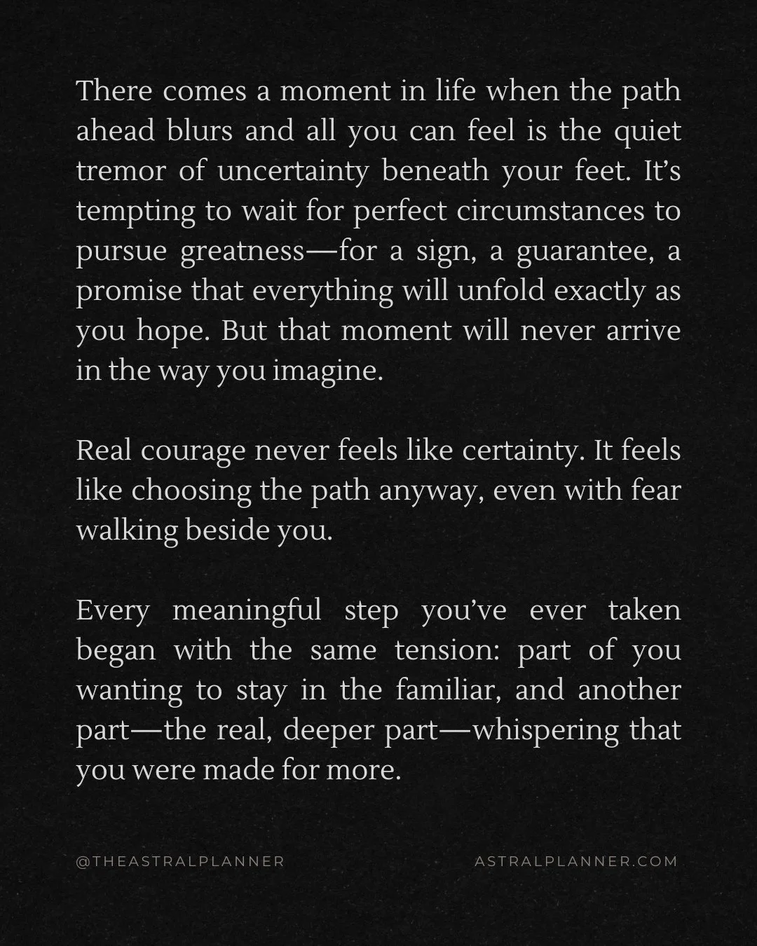 And when you doubt yourself, remember&mdash;your intuition, your resilience, your faith in the life you&rsquo;re building&hellip;these are not &ldquo;just&rdquo; anything. They are everything. Keep going. Your next chapter is already rising to meet y