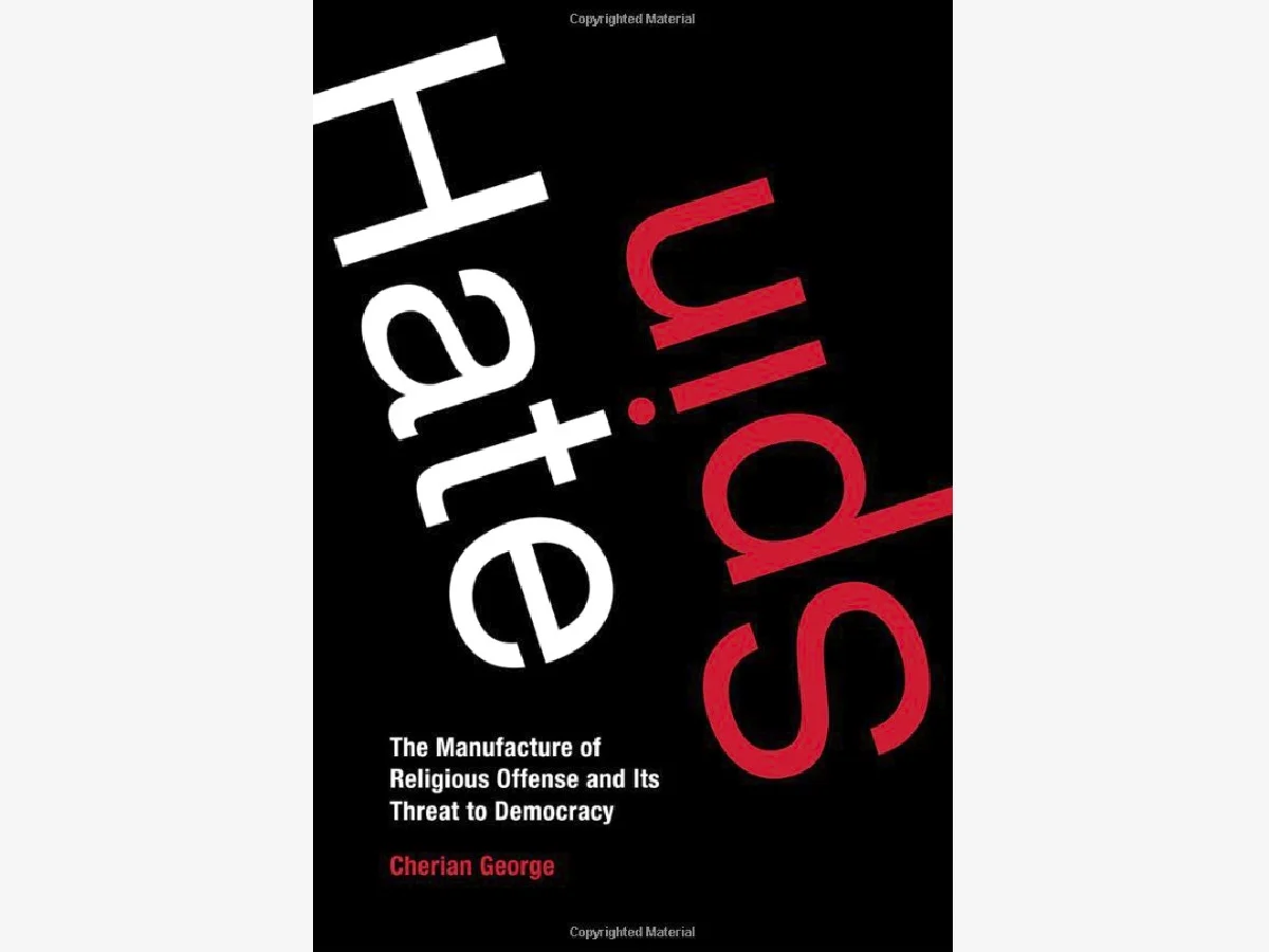 Hate Spin: The Manufacture of Religious Offense and Its Threat to Democracy