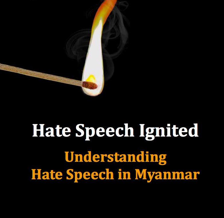 Hate Speech Ignited; Understanding Hate Speech in Myanmar