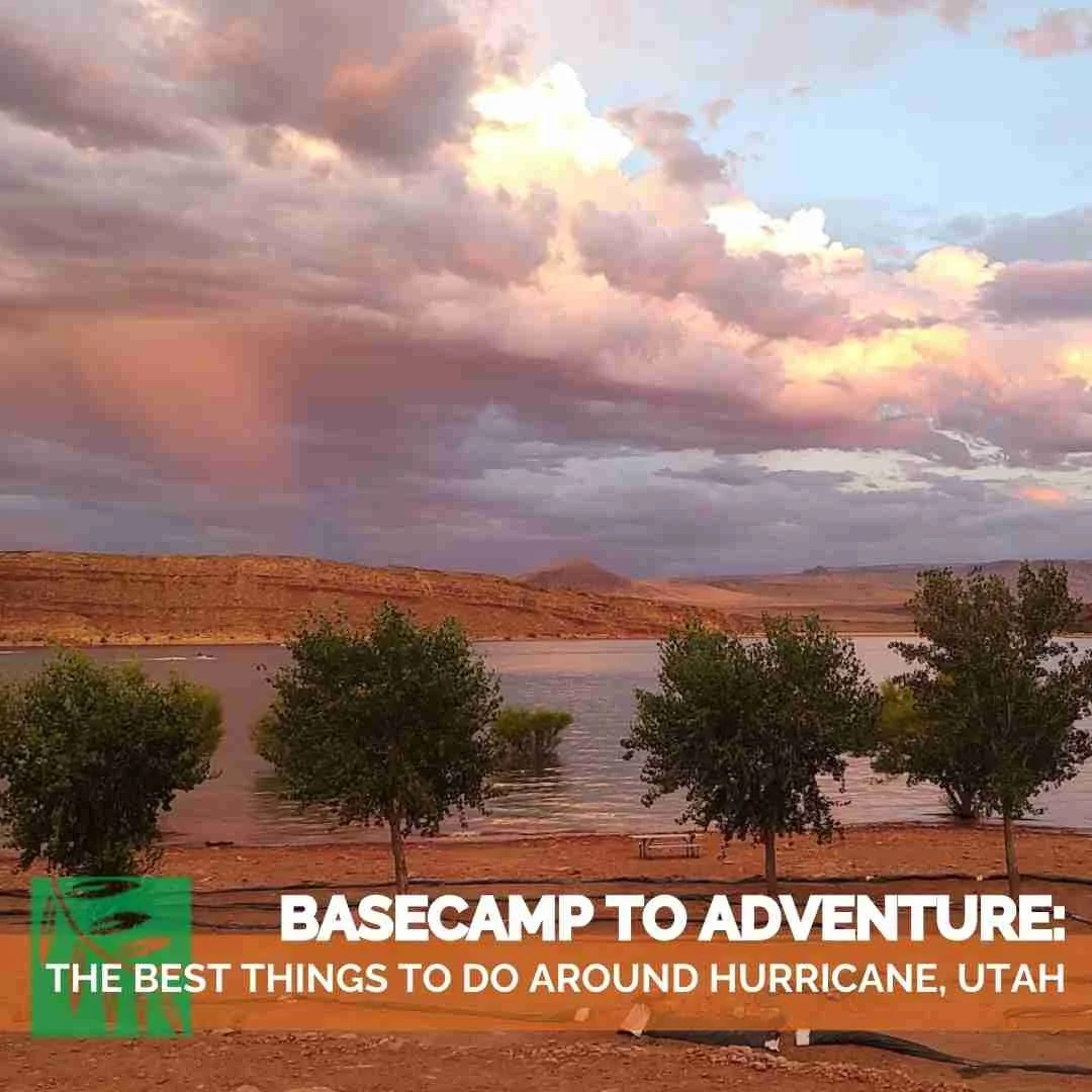 Basecamp to Adventure: The Best Things to Do Around Hurricane, Utah