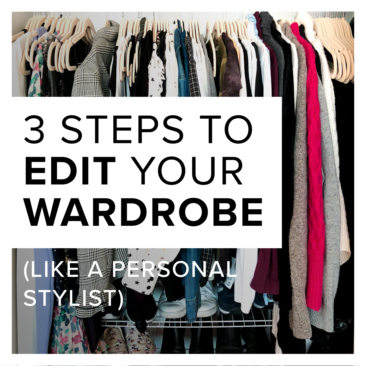 Build your Wardrobe like a personal stylist in 3 Steps
