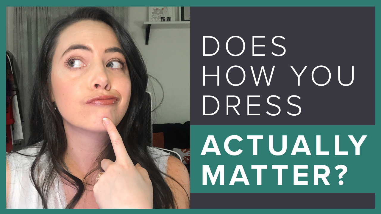 Does how you dress actually matter?