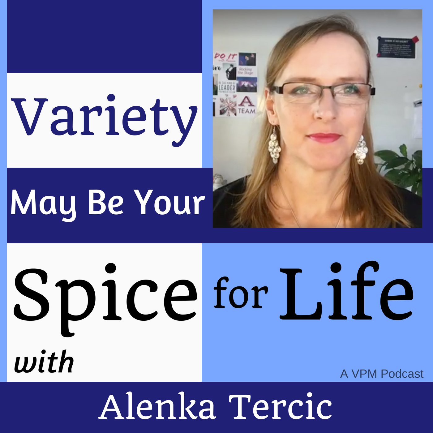Variety May Be Your Spice for Life with Alenka Tercic