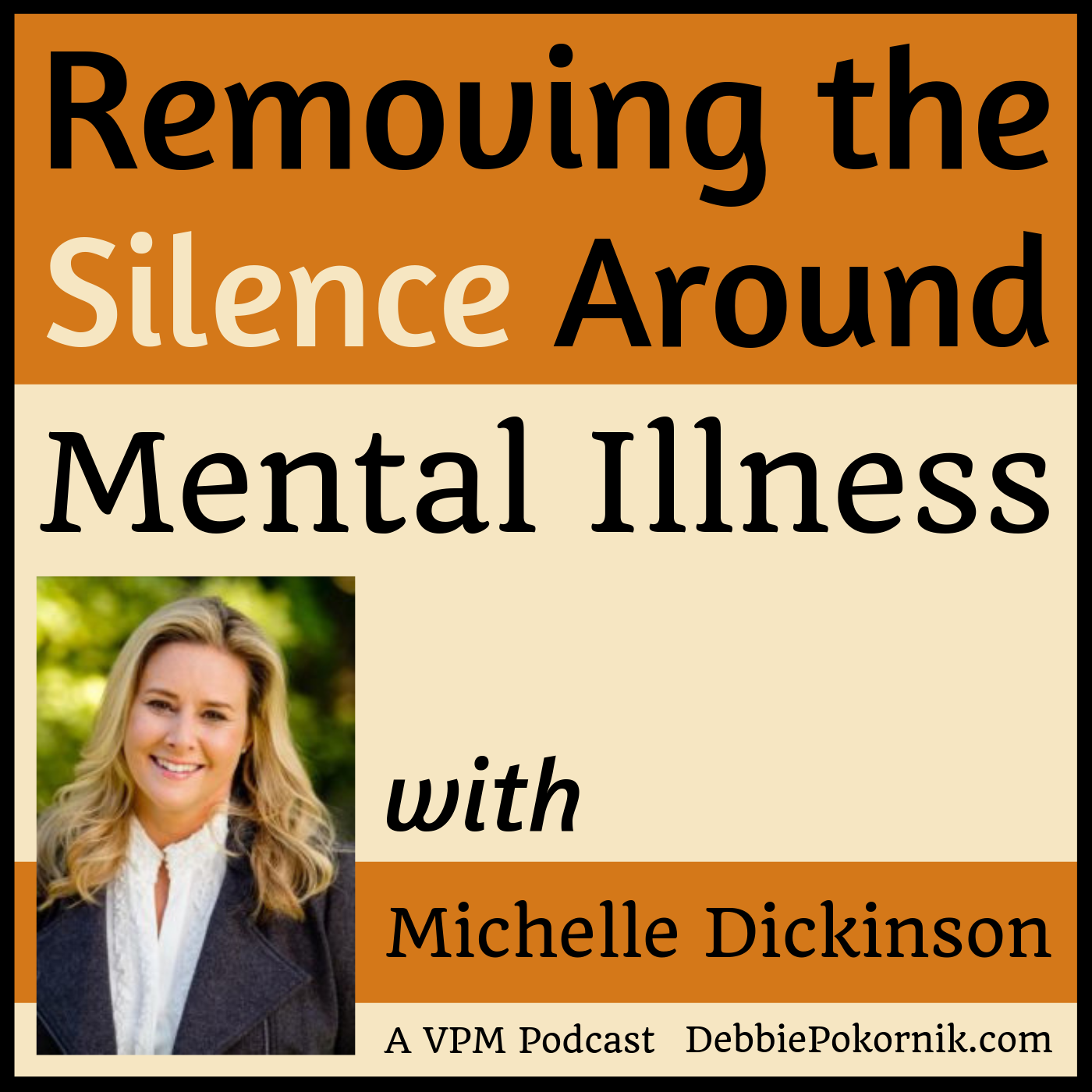 Removing the Silence Around Mental Illness with Michelle Dickinson