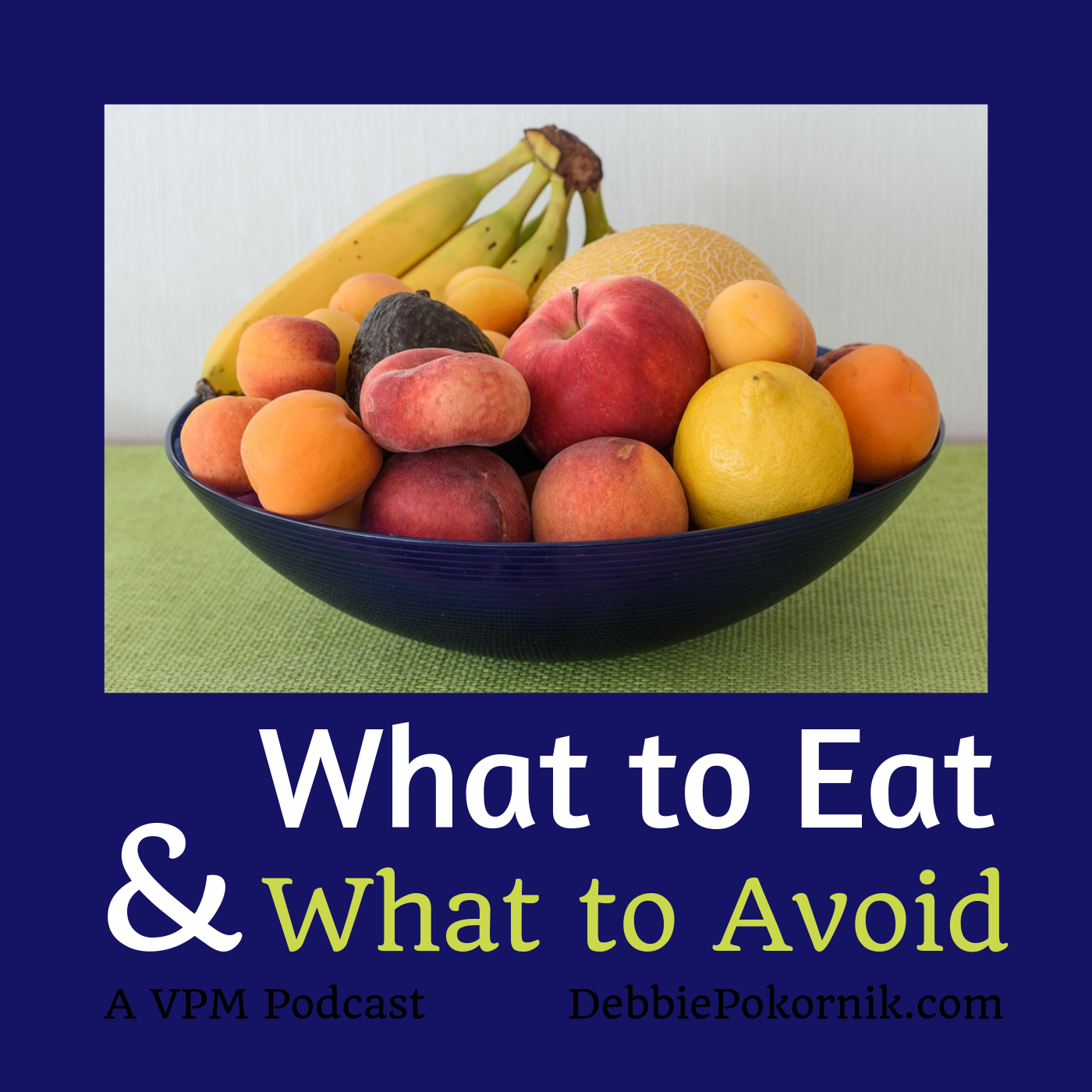 What to Eat &amp; What to Avoid