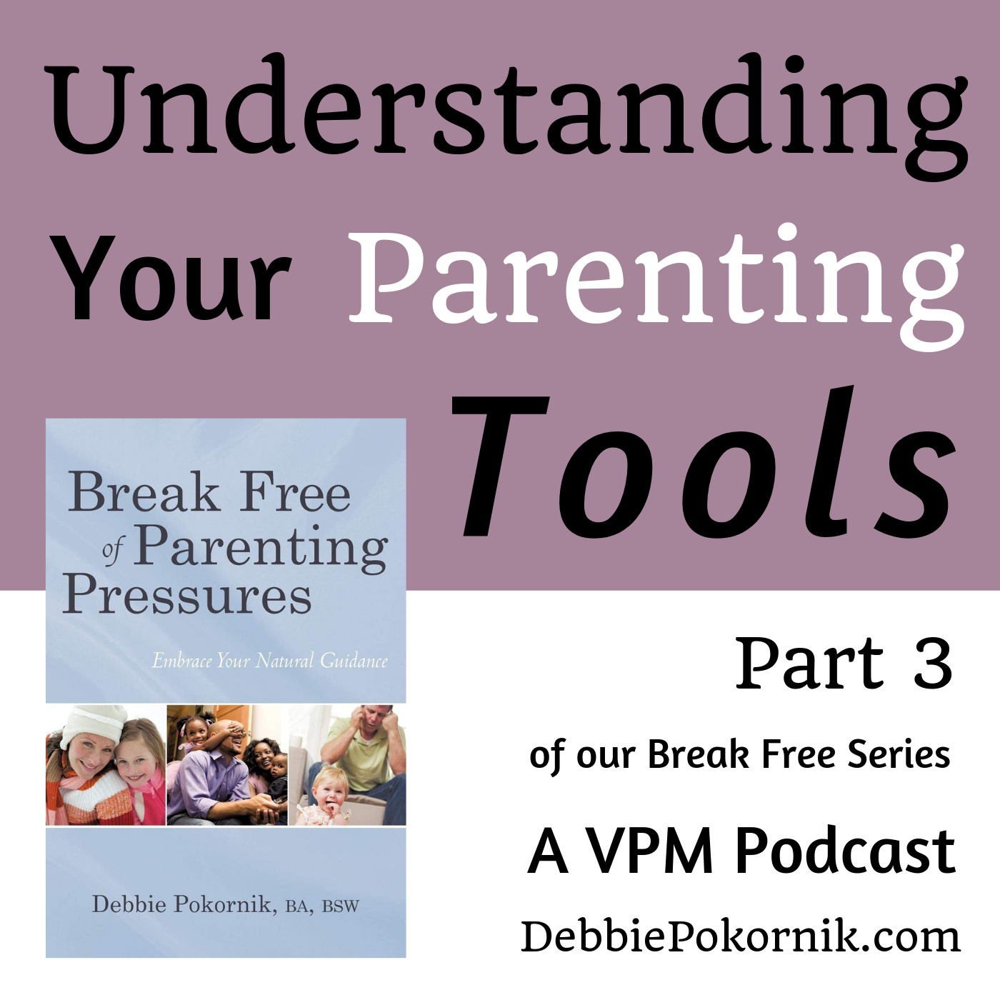 Understanding Your Parenting Tools