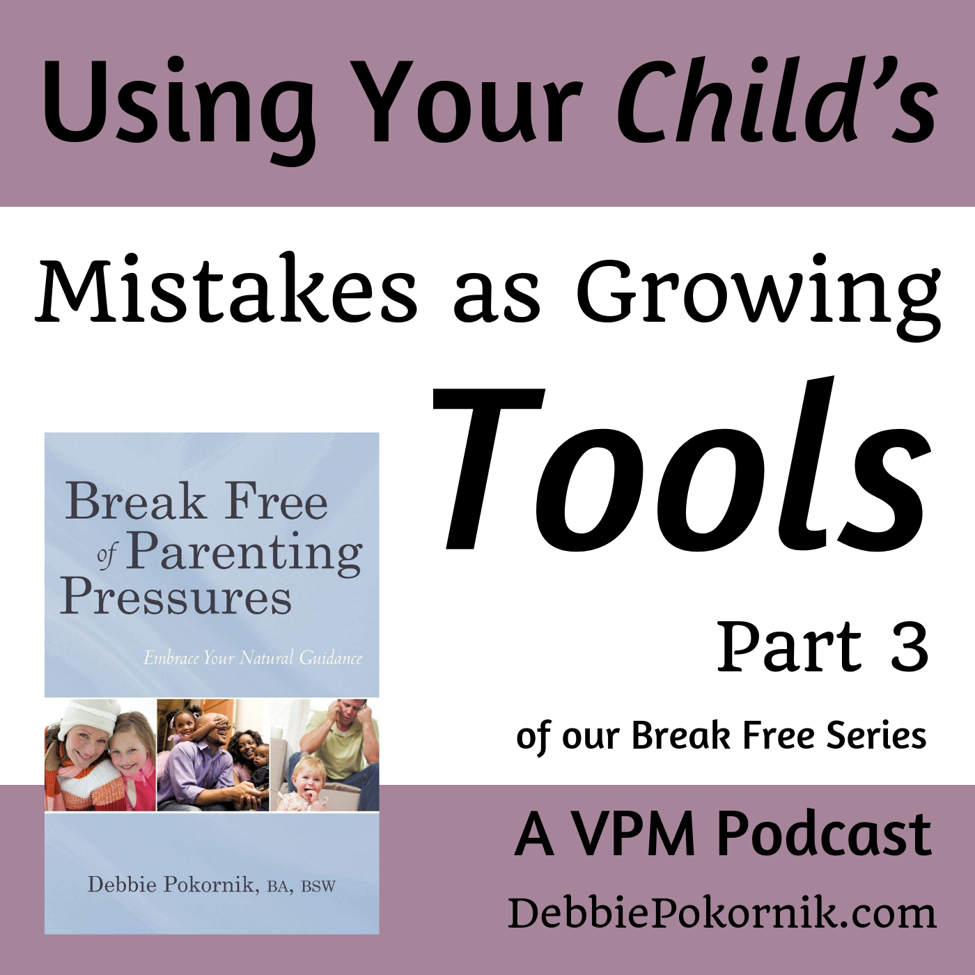 Using Your Child's Mistakes as Growing Tools