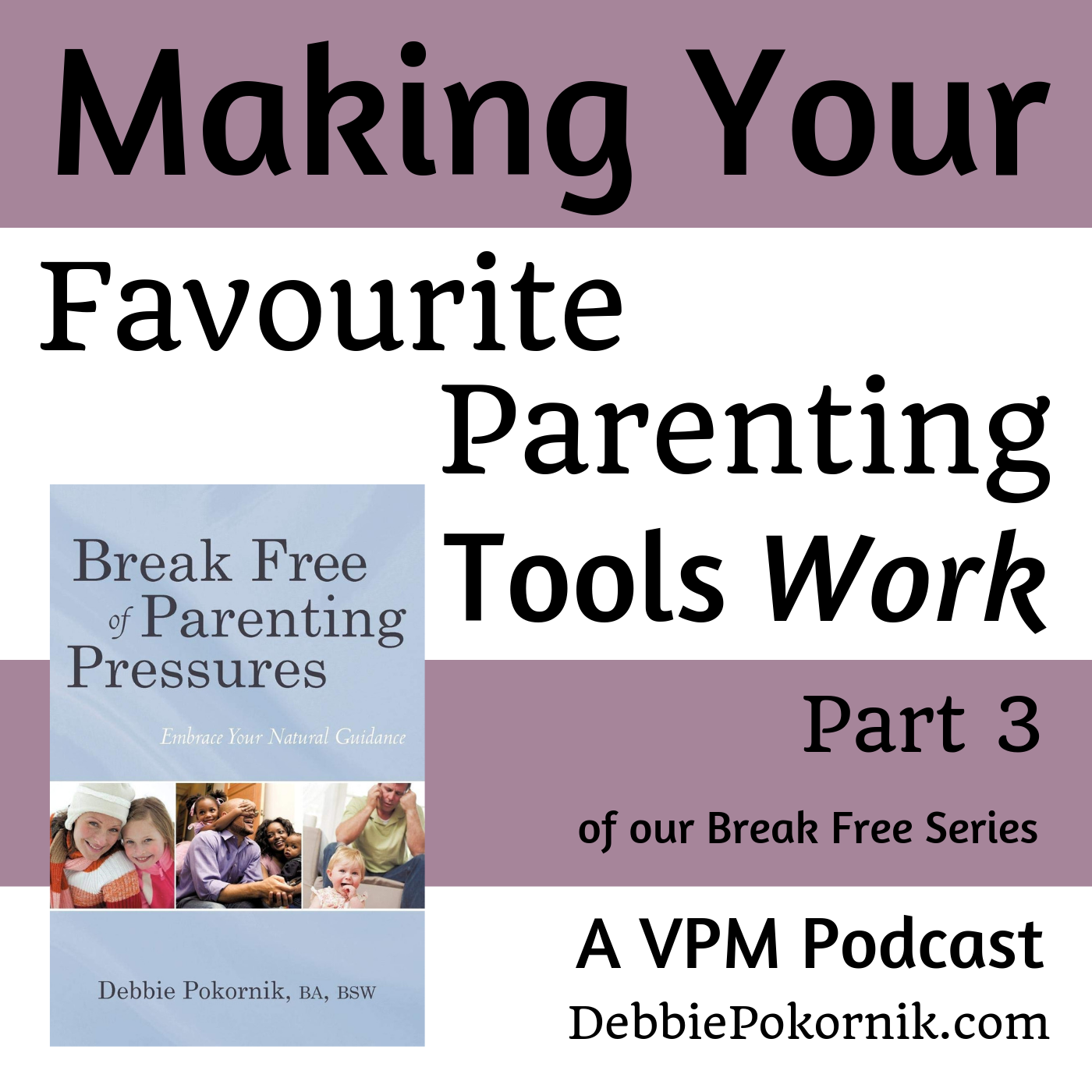 Making Favorite Parenting Tools Work 