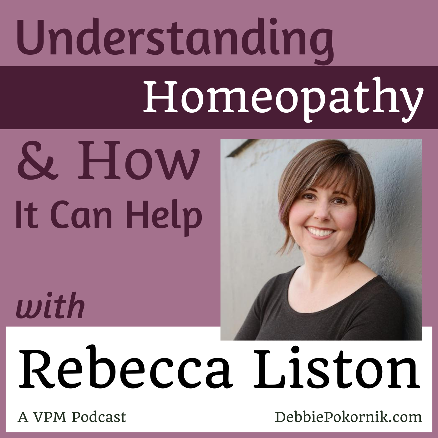 Understanding Homeopathy and How it Can Help with Rebecca Liston