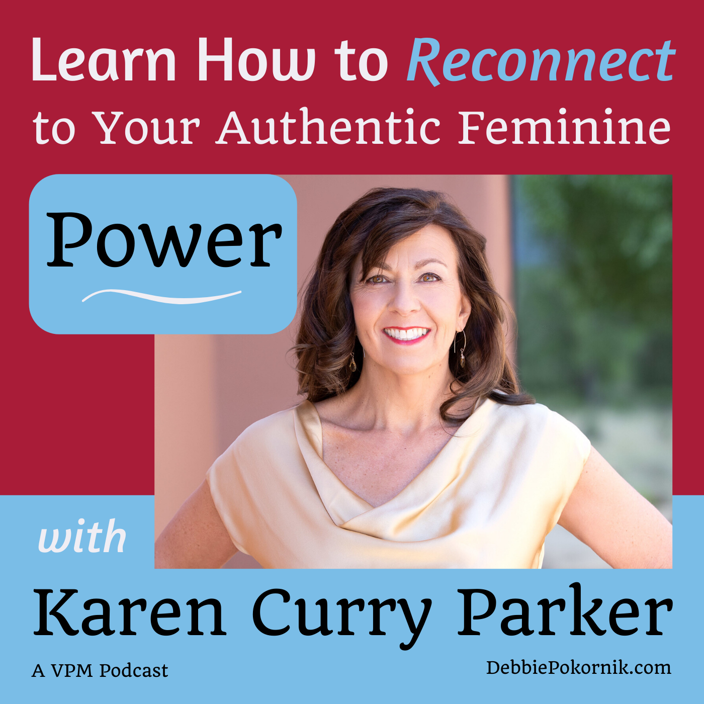 Learn how to reconnect to your authentic feminine power with Karen Curry  Parker — Vibrant Powerful Moms