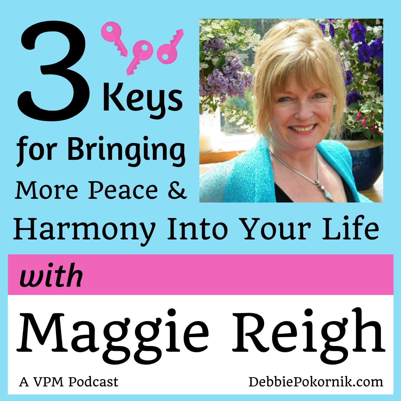 3 Keys for Bringing More Peace &amp; Harmony into Your Life with Maggie Reigh