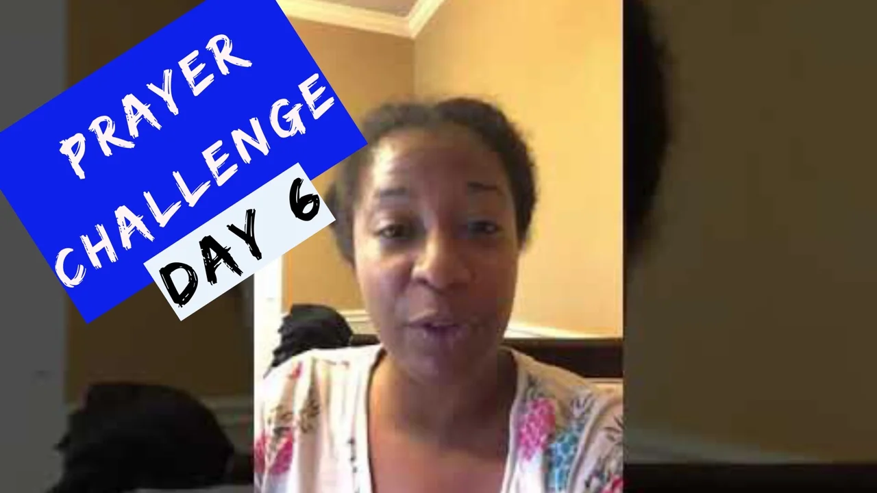 30-DAY PRAYER CHALLENGE | Day 6
