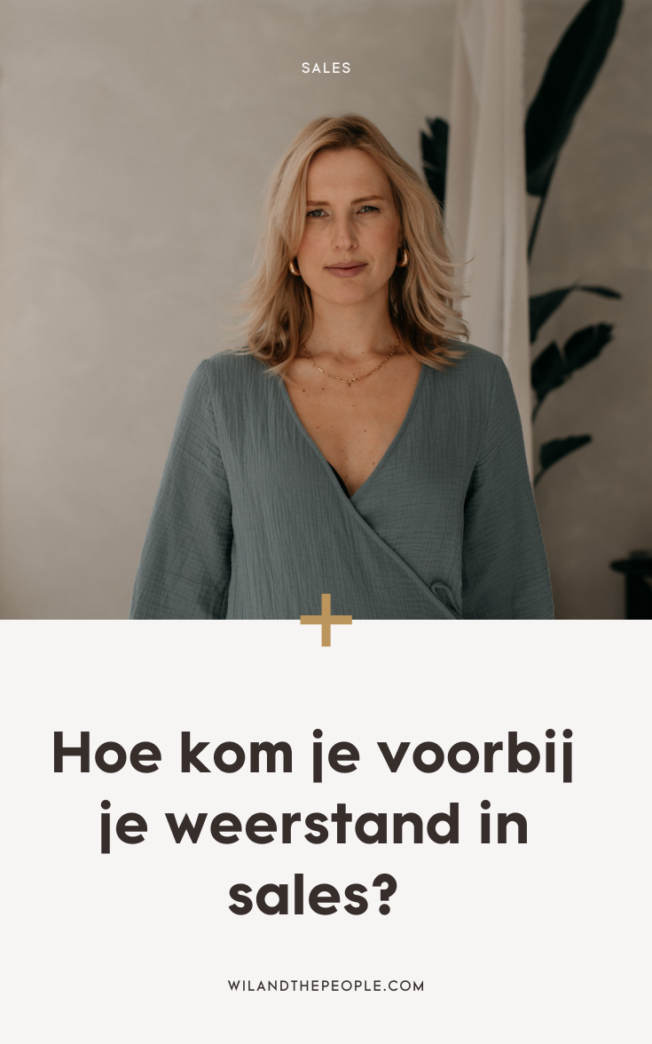 Voorbij je weerstand in sales met mijn succesvolle salesproces