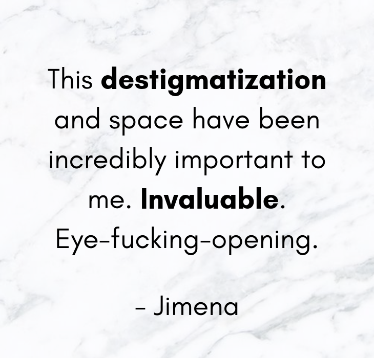 This destigmatization and space have been incredibly important to me. Invaluable.Eye-fucking-opening..png