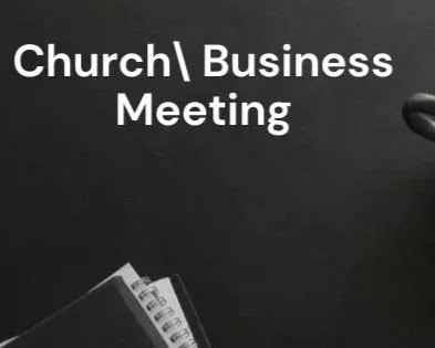 Church Business Meeting