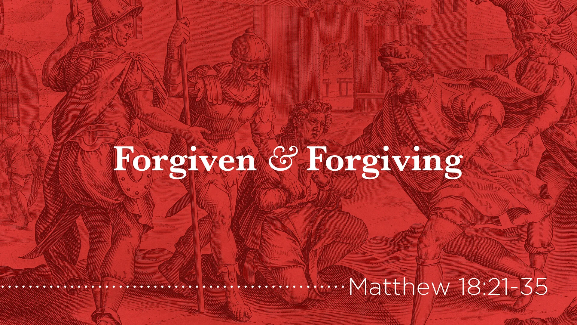 Forgiven and Forgiving