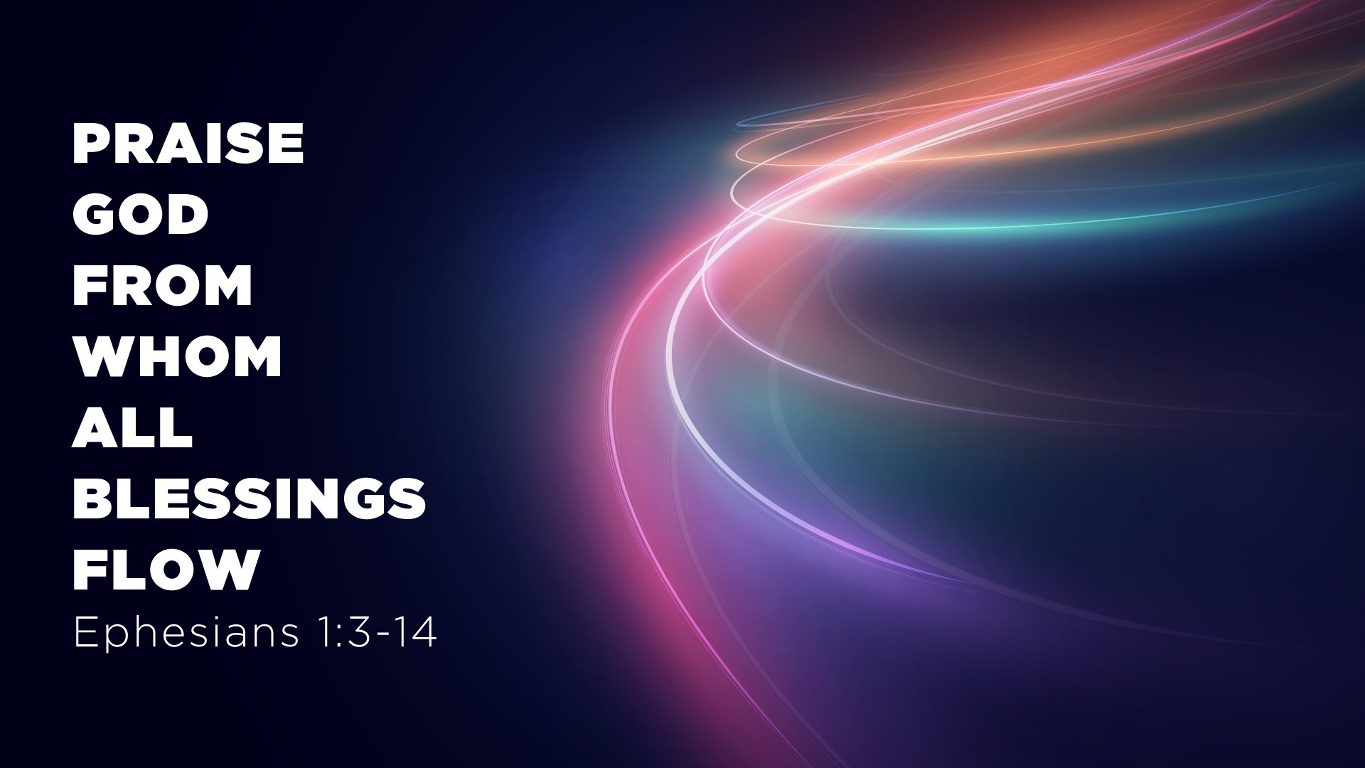 Praise God from Whom All Blessings Flow