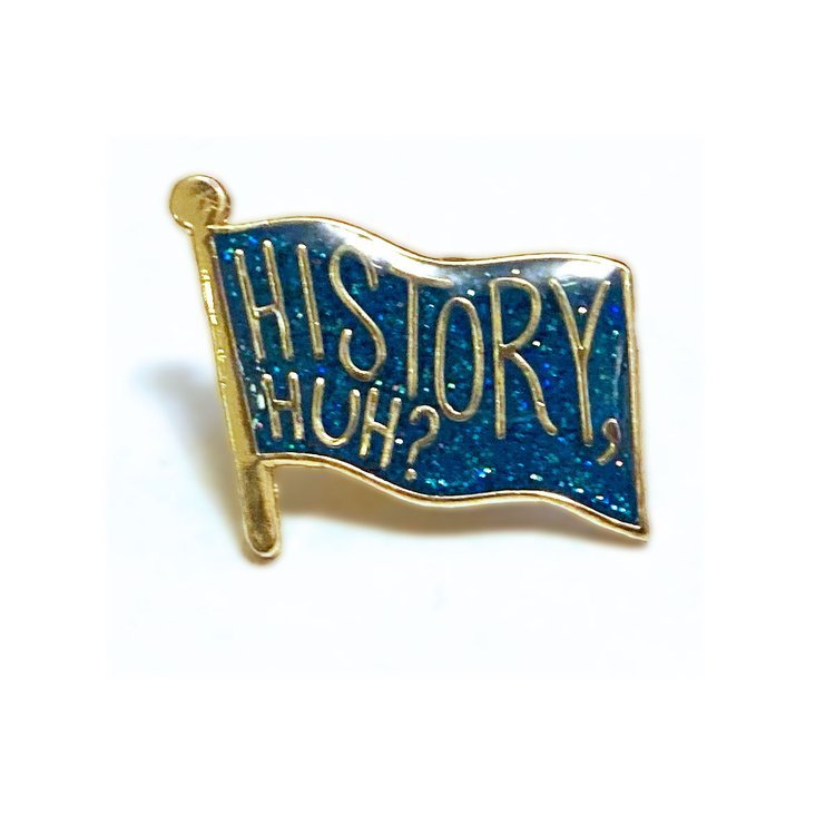 History, Huh? Pin (Blue)