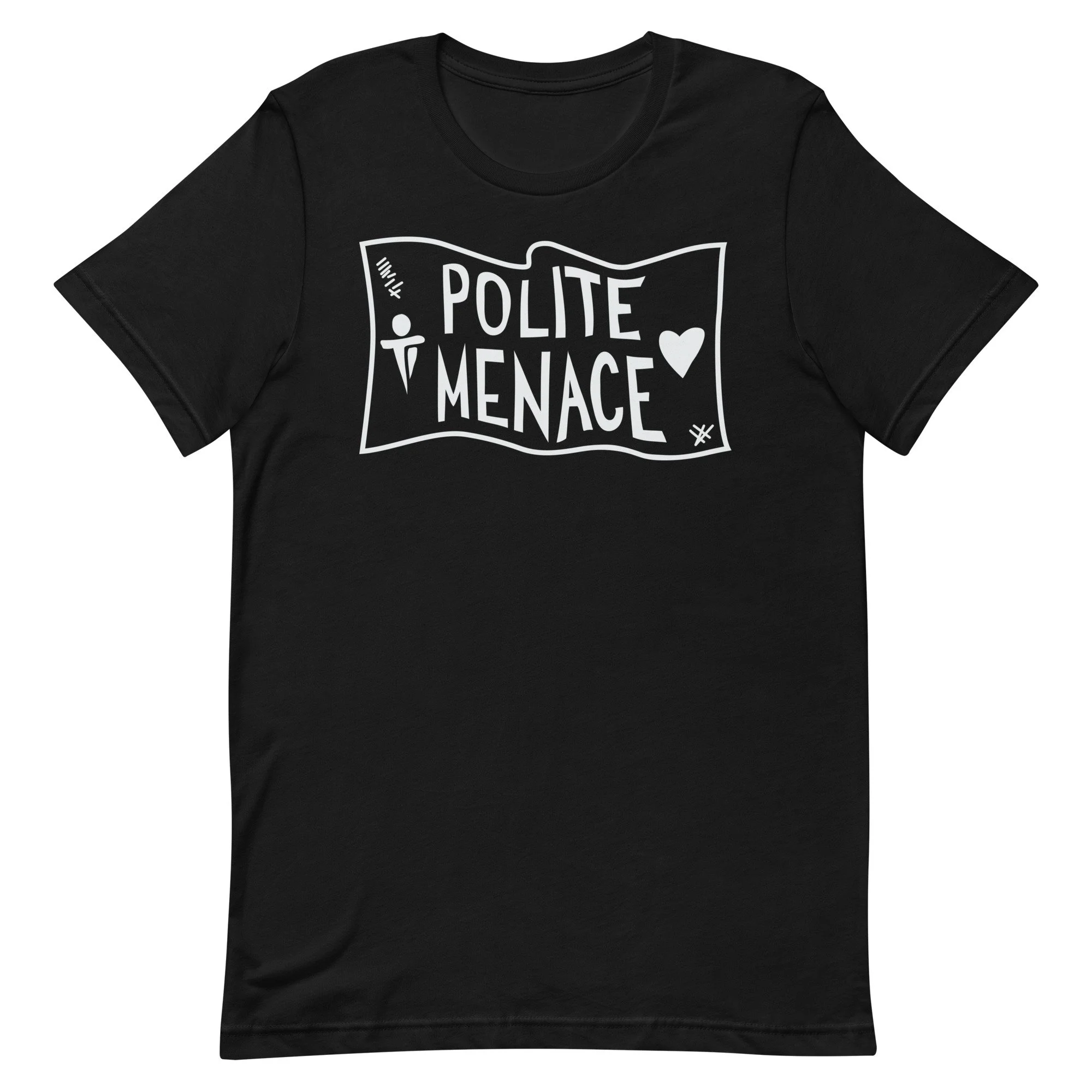 Polite Menace T Uni