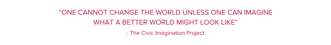 Quote from The Civic Imagination Project