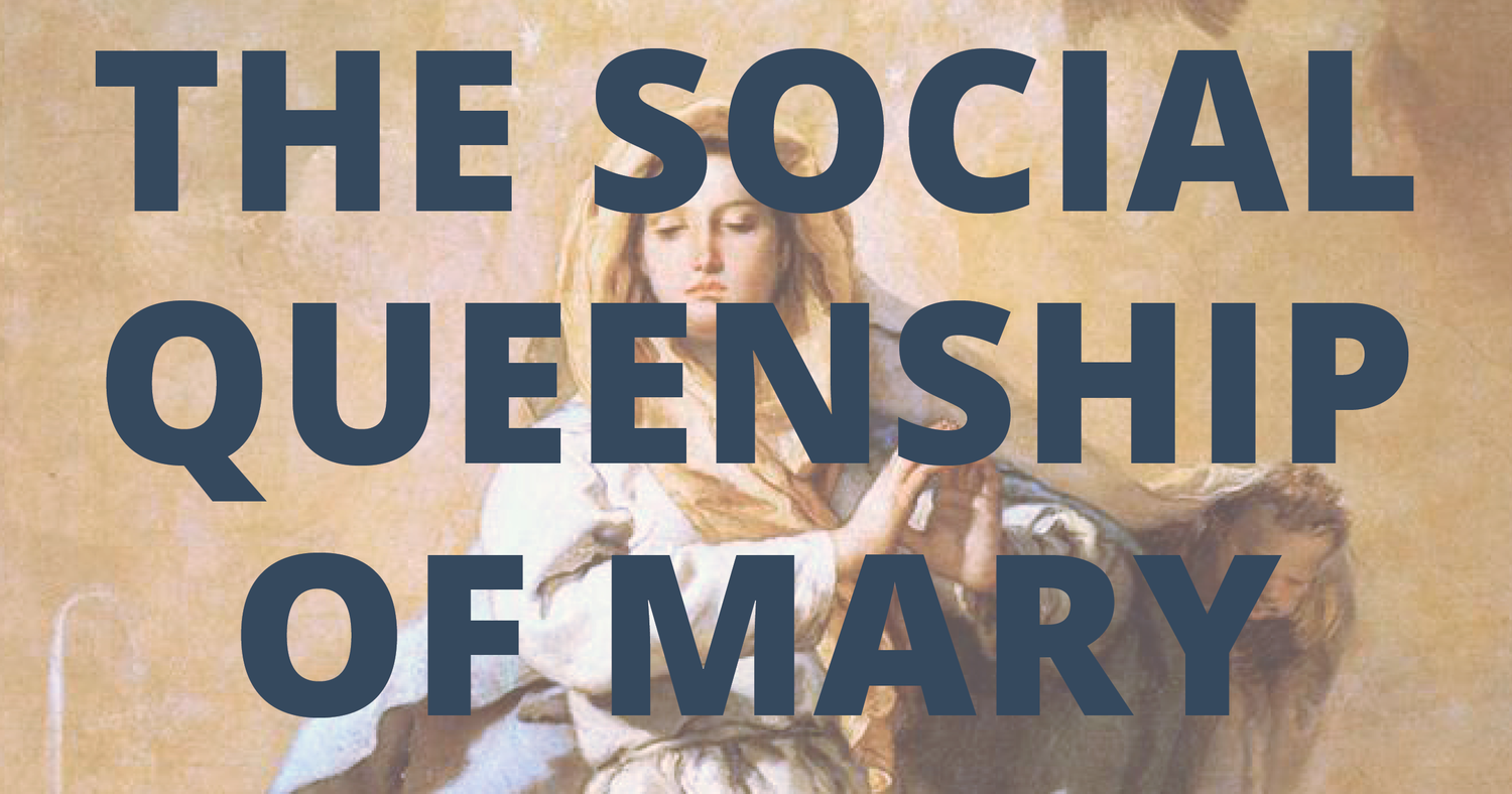 The Social Queenship of Mary