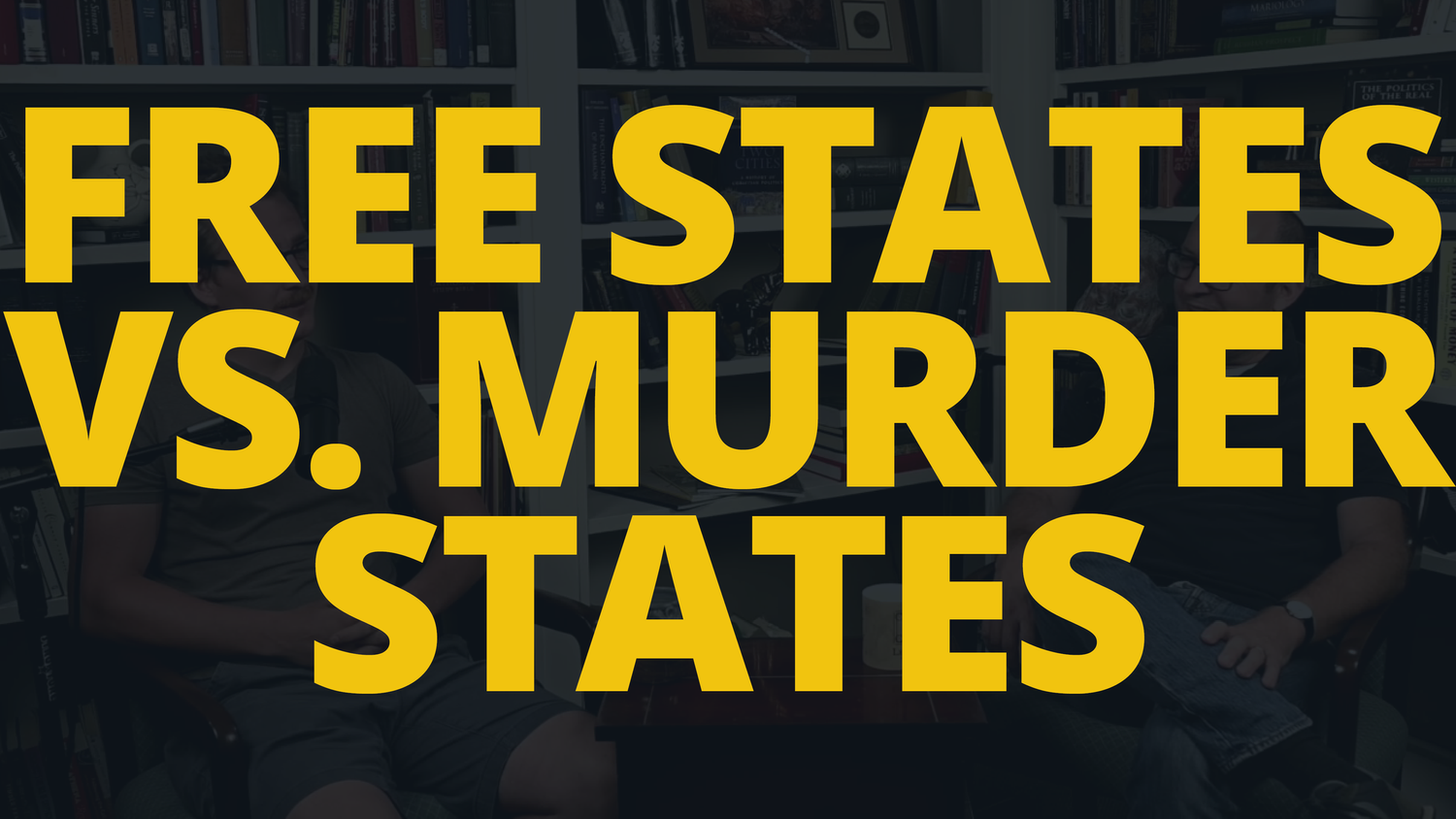 Free States vs. Murder States