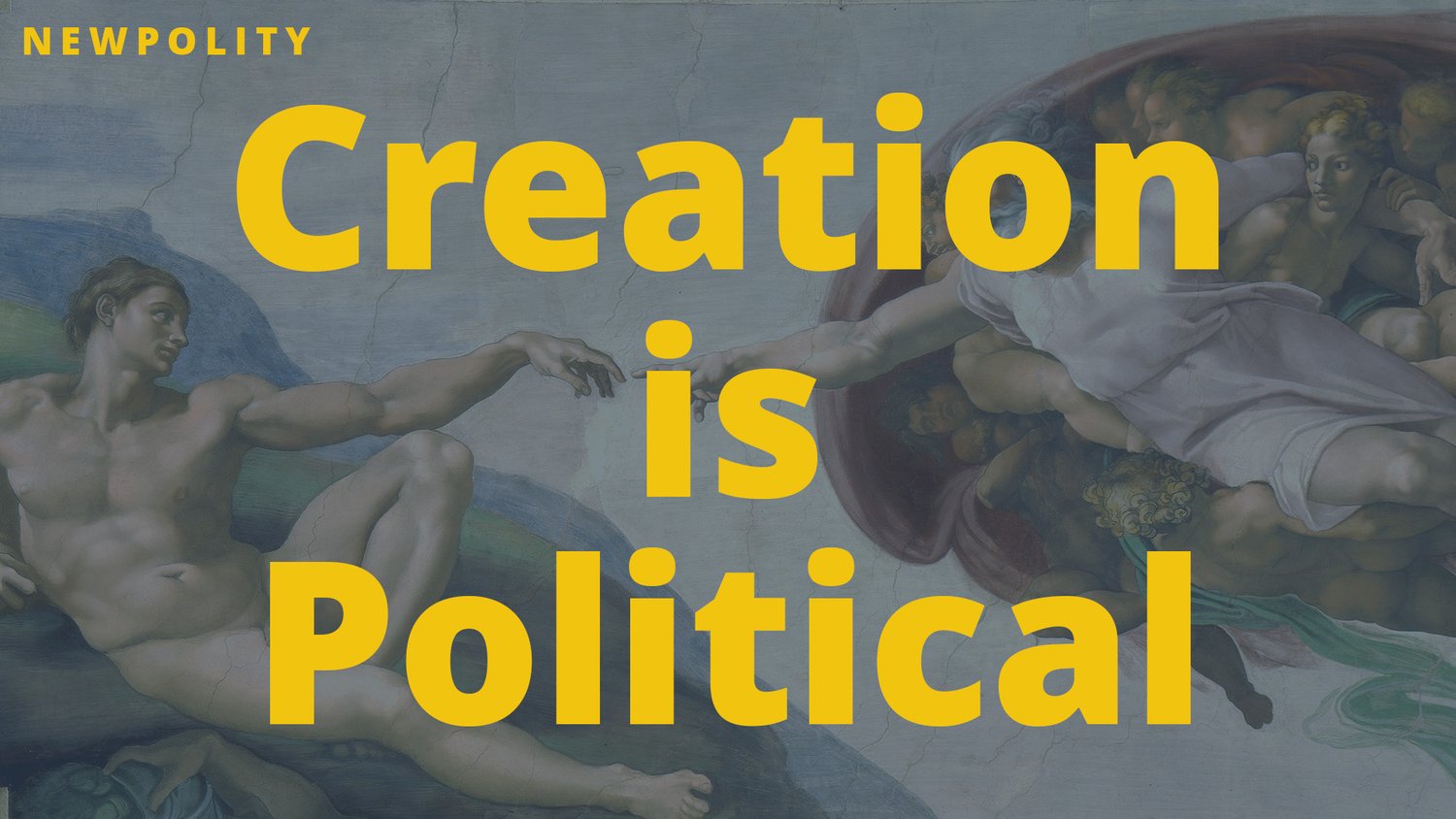Throwback Thursday: Creation is Political