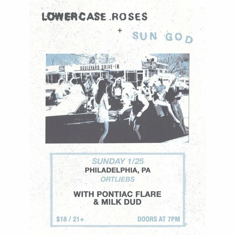 Sun God, Lowercase Roses, Pontiac Flare, and Milk Dud