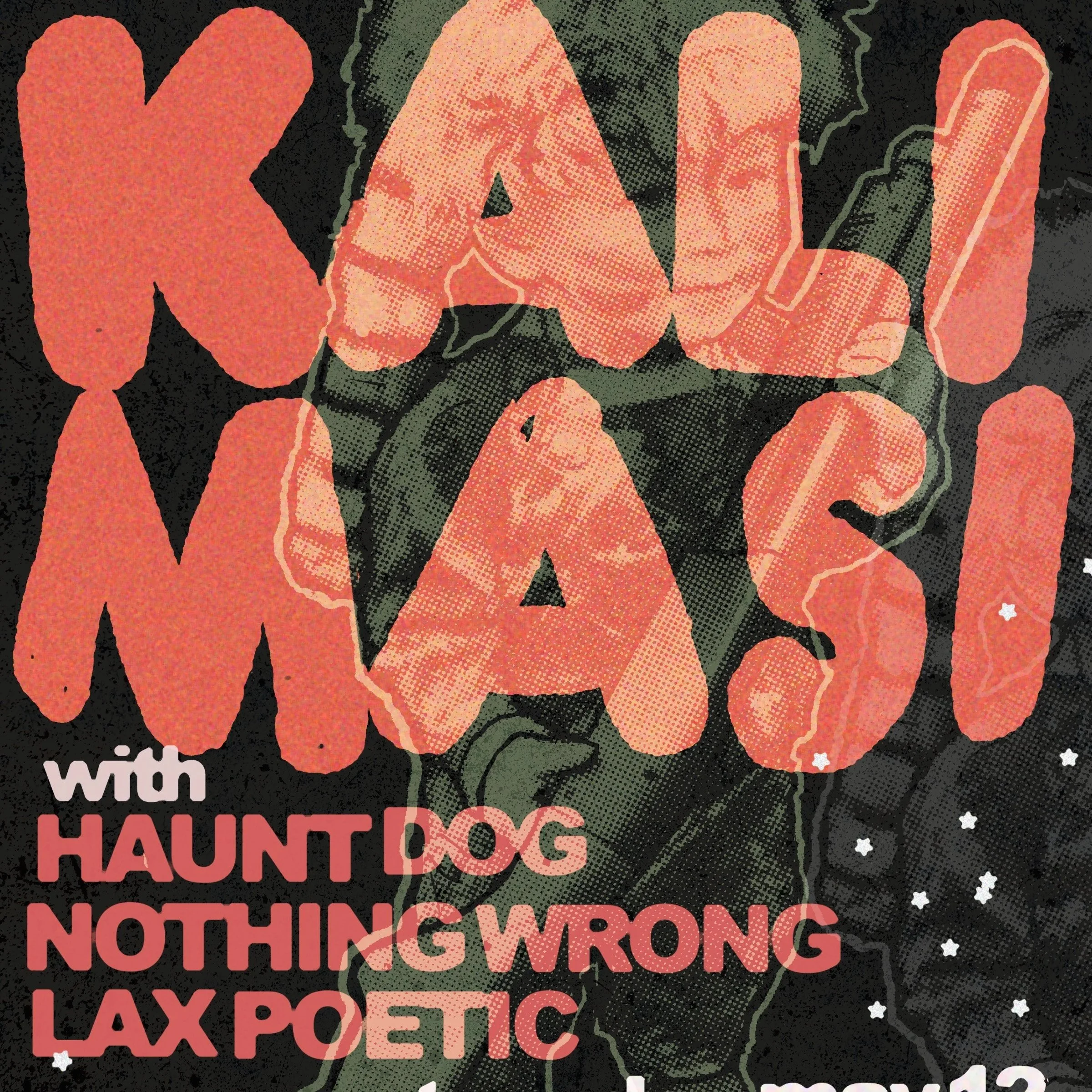 Kali Masi, Haunt Dog, Nothing Wrong, and Lax Poetic