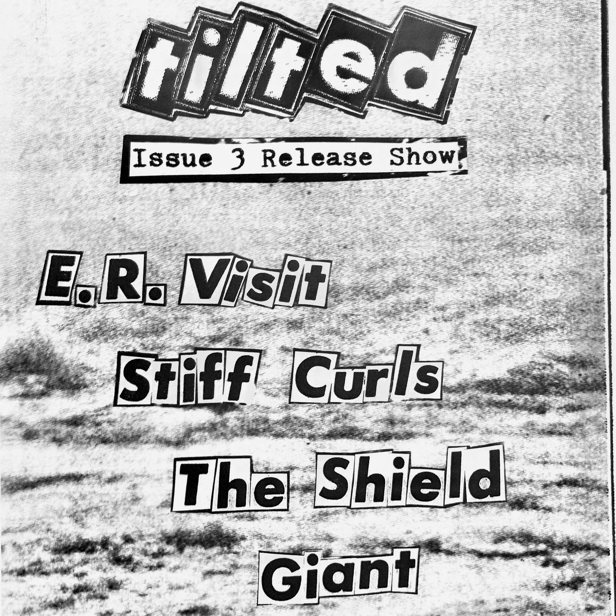 Tilted Zine Issue #3 Release Show feat: E.R. Visit, Stiff Curls, The Shield, and Giant